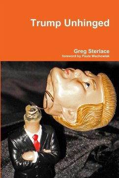 Trump Unhinged - Sterlace, Greg