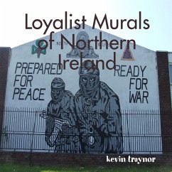 Loyalist Murals of Northern Ireland - Traynor, Kevin