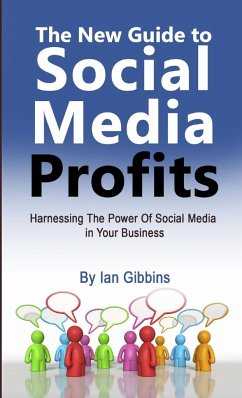 The New Guide to Social Media Profits - Gibbins, Ian