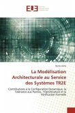 La Modélisation Architecturale au Service des Systèmes TR2E