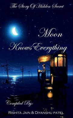 Moon Knows Everything / चाँद सब जानता है! - Patel, Diyanshu