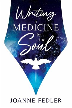 Writing is Medicine for the Soul - Fedler