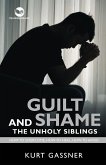 Guilt And Shame The Unholy Siblings
