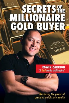 Secrets of the Millionaire Gold Buyer - Carrion, Edwin M