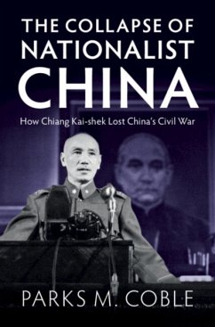 The Collapse of Nationalist China - Coble, Parks M. (University of Nebraska, Lincoln)