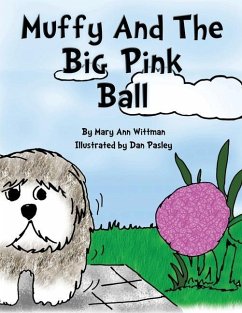 Muffy and The Big Pink Ball - Wittman, Mary Ann