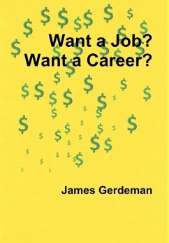 Want a Job? Want a Career? Cover Want a Job? Want a Career?