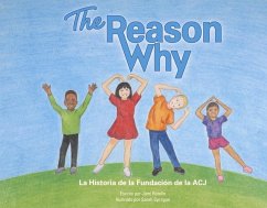 The Reason Why: La Historia del La Fundacion de la Acj - Rotello, Jami