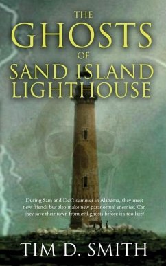 The Ghosts of Sand Island Lighthouse - Smith, Tim D