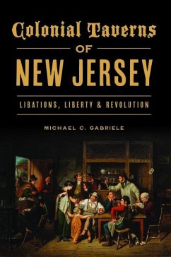 Colonial Taverns of New Jersey - Gabriele, Michael C