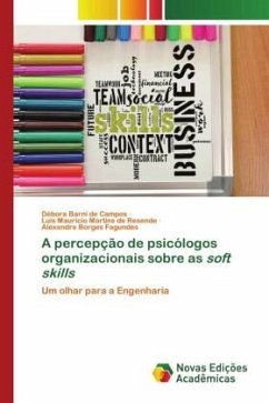 A percepção de psicólogos organizacionais sobre as soft skills - Barni de Campos, Débora;Martins de Resende, Luis Mauricio;Borges Fagundes, Alexandre