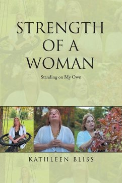 Strength of a Woman: Standing on My Own - Bliss, Kathleen