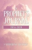 A Prophet's Journal 2016-2020