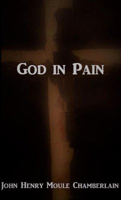 God in Pain - Chamberlain, John Henry Moule