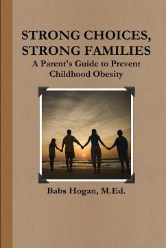 Strong Choices, Strong Families - Hogan, M. Ed. Babs