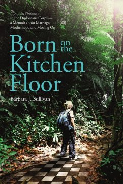 Born On The Kitchen Floor - softcover - Sullivan, Barbara