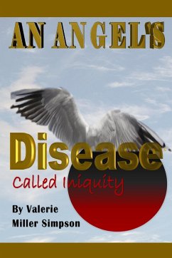 An Angel's Disease Called Iniquity! - Miller Simpson, Valerie