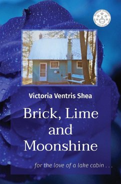 Brick, Lime and Moonshine - Shea, Victoria Ventris