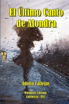 El Último Canto de Alondra - Callejas, Adolfo