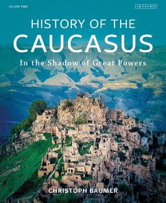 History of the Caucasus Volume 2 - Baumer, Christoph