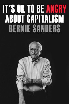 It's OK to Be Angry About Capitalism - Sanders, Senator Bernie