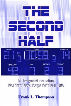 The Second Half - 21 Days of Promise - Thompson, Frank L.