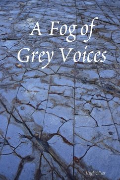 A Fog of Grey Voices - Oliver, Hugh