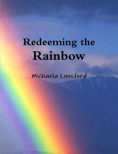 Redeeming the Rainbow - Lunsford, Michaela