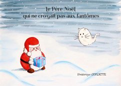 Le Père Noël qui ne croyait pas aux fantômes - Condette, Frédérique