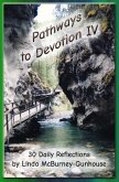 Pathways to Devotion IV