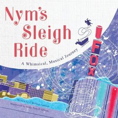 Nym's Sleigh Ride: A Whimsical, Musical Journey - Cantlon, F. Michael