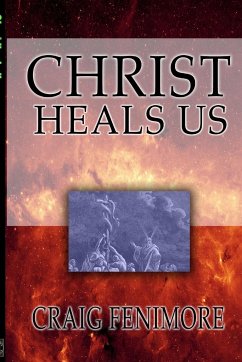 Christ Heals Me - Fenimore, Craig