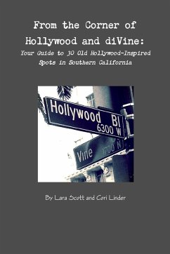From the Corner of Hollywood and diVine - Linder, Cori; Scott, Lara