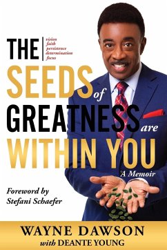 The Seeds of Greatness Are Within You - Dawson, Wayne; Young, Deante