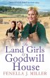 The Land Girls of Goodwill House - Bild 1