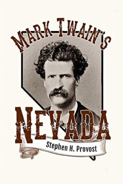 Mark Twain's Nevada - Provost, Stephen H