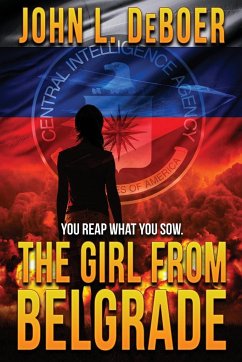 The Girl from Belgrade - Deboer, John L.