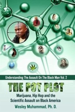 The Pot Plot: Marijuana, Hip Hop and the Scientific Assault on Black America - Muhammad, Wesley