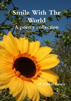 Smile With The World; A poetry collection - Lewis, M Violet
