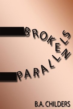 Broken Parallels - Childers, Barbara