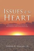 Issues of the Heart: Personal Stories of Faith to Encourage and Challenge You