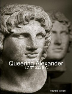 Queering Alexander - Welch, Michael