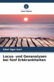 Locus- und Genanalysen bei fünf Erbkrankheiten