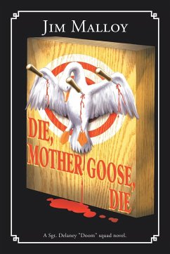 Die, Mother Goose, Die - Malloy, Jim