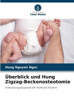 Überblick und Hung Zigzag-Beckenosteotomie - Nguyen Ngoc, Hung