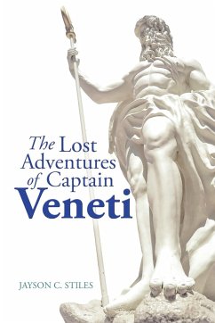 The Lost Adventures of Captain Veneti - Stiles, Jayson C.
