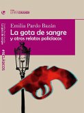 La gota de sangre y otros relatos policiacos La gota de sangre y otros relatos policiacos