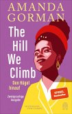 The Hill We Climb - Den Hügel hinauf: Zweisprachige Ausgabe  (Mängelexemplar)