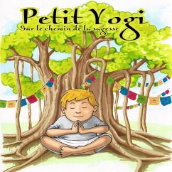 Petit Yogi sur le chemin de la sagesse (MP3-Download) - Lespinasse, Nicolas