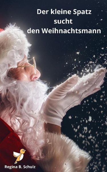 Der kleine Spatz sucht den Weihnachtsmann (eBook, ePUB)